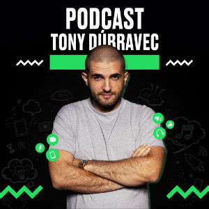 Podcast Tony Dúbravec